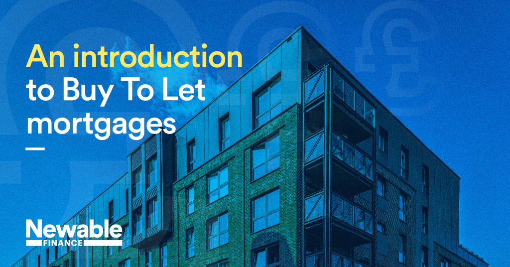 Newable Finance: an introduction to Buy-to-Let Mortgages